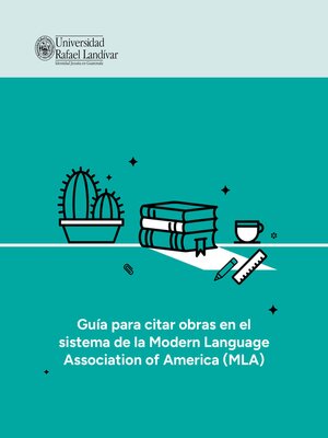 cover image of Guía para citar obras en el sistema de la Modern Language Association of America (MLA)